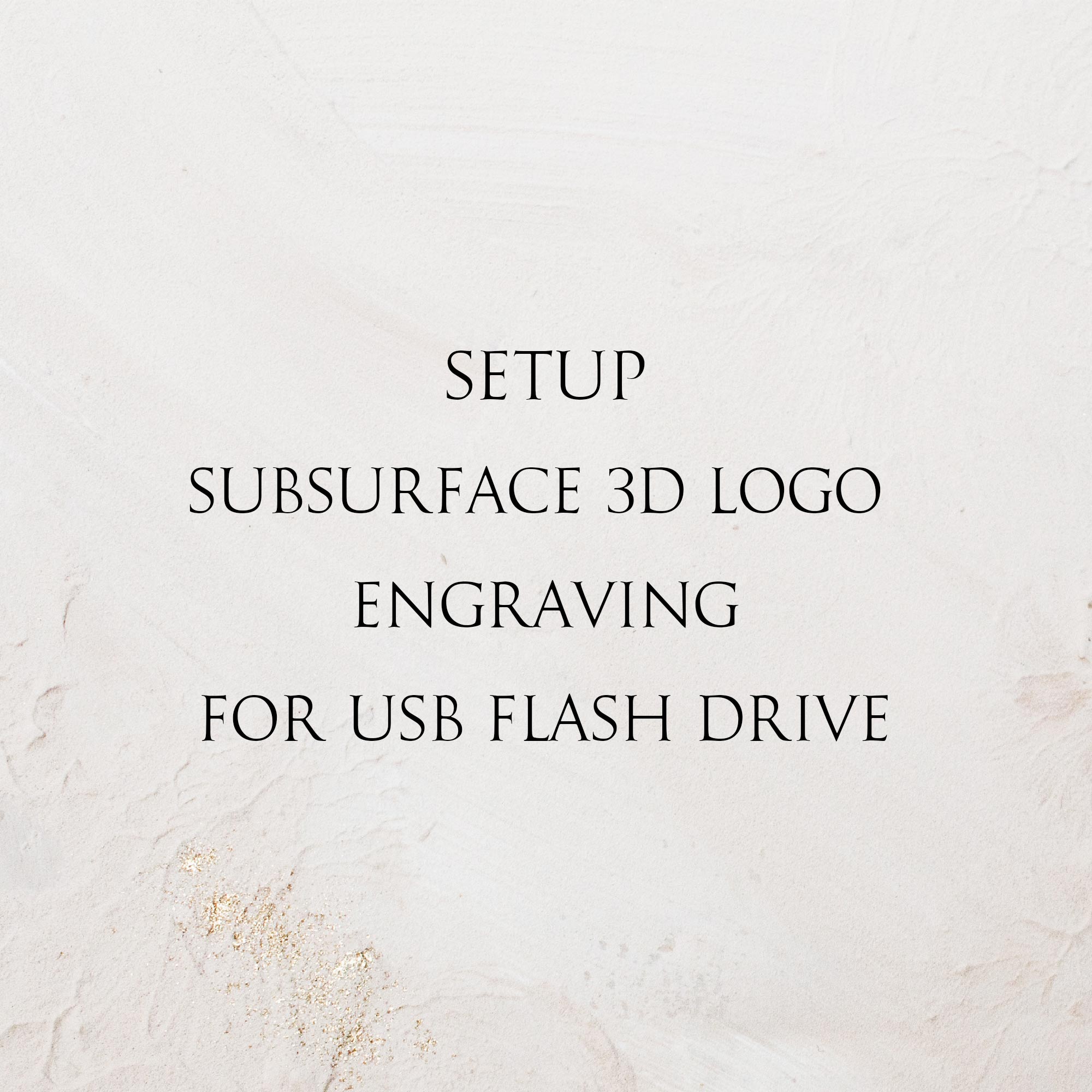 Einrichtung der Untergrundgravur (für Glas-USB-Flash-Laufwerke)